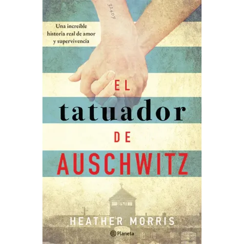 El Tatuador de Auschwitz (Novela) / The Tattooist of Auschwitz (Novel)