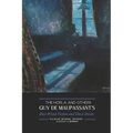 The Horla and Others: Guy de Maupassant's Best Weird Fiction and Ghost Stories: Tales of Mystery, Murder, Fantasy & Horror