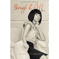 Through It All: A Survivor's Memoir