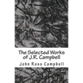 The Selected Works of J.R. Campbell