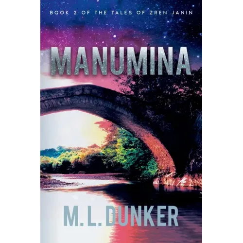 Manumina: Book 2 of The Tales of Zren Janin