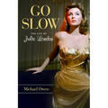 Go Slow: The Life of Julie London