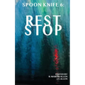 Spoon Knife 6: Rest Stop