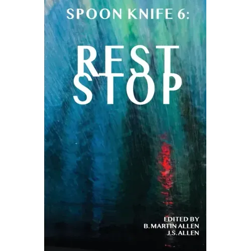 Spoon Knife 6: Rest Stop