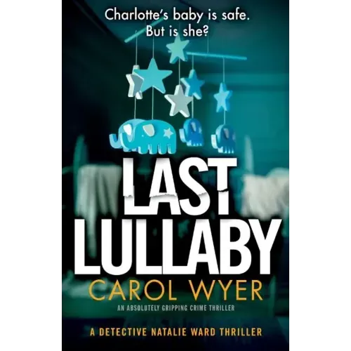 Last Lullaby: An absolutely gripping crime thriller
