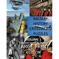 Military Crosswords Large Print Edition: Large Print Crossword for Seniors History Lovers Hard Crossword Lovers