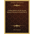 Combat History of the Second Infantry Division in World War II