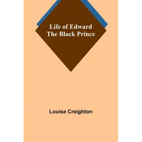 Life of Edward the Black Prince