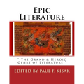 Epic Literature: " The Grand & Heroic Genre of Literature "