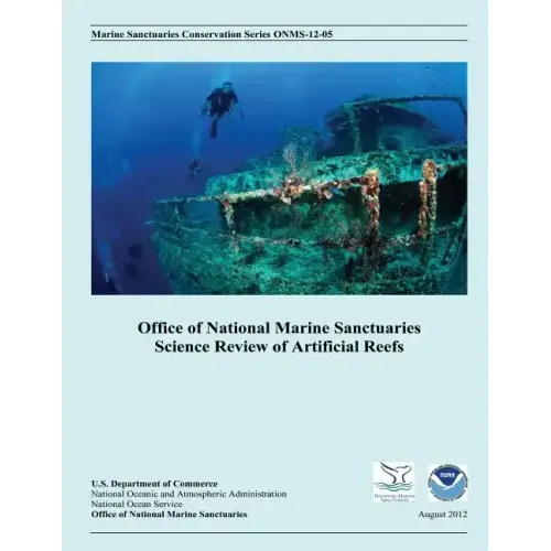 Office of National Marine Sanctuaries Science Review of Artificial Reefs