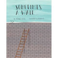 Sometimes a Wall...