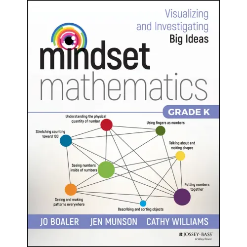 Mindset Mathematics: Visualizing and Investigating Big Ideas, Grade K