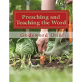 Preaching and Teaching the Word: Proclaiming and Expounding the Word of God