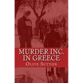 Murder Inc. in Greece