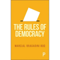 The Rules of Democracy