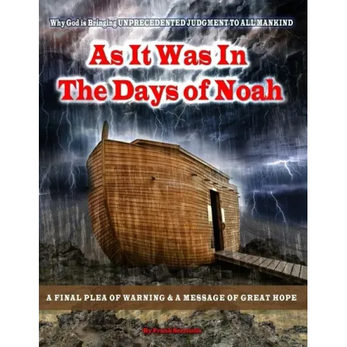 As it was in the days of Noah: A Prophetic Warning of the Looming UNPRECEDENTED Judgement of God on America and The World. A Plea of Repentance and a