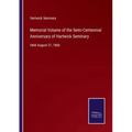 Memorial Volume of the Semi-Centennial Anniversary of Hartwick Seminary: Held August 21, 1866