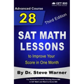 28 SAT Math Lessons to Improve Your Score in One Month - Advanced Course: For Students Currently Scoring Above 600 in SAT Math and Want to Score 800