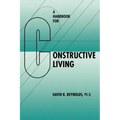 A Handbook for Constructive Living