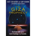 The Giza Prophecy: The Orion Code and the Secret Teachings of the Pyramids