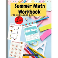 Summer Math Workbook for kids Ages 8-10: Brain Challenging Math Activity Workbook 3rd Grade for Kids, Toddlers