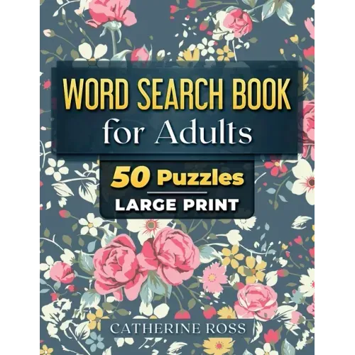 Word Search Book For Adults: 50 Puzzles Large Print