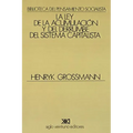 La Ley de la Acumulacion Y del Derrumbe del Sistema Capitalista