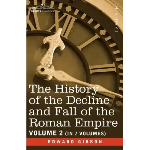 The History of the Decline and Fall of the Roman Empire, Vol. II