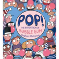 Pop!: The Invention of Bubble Gum