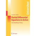 Partial Differential Equations in Action: From Modelling to Theory