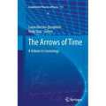 The Arrows of Time: A Debate in Cosmology