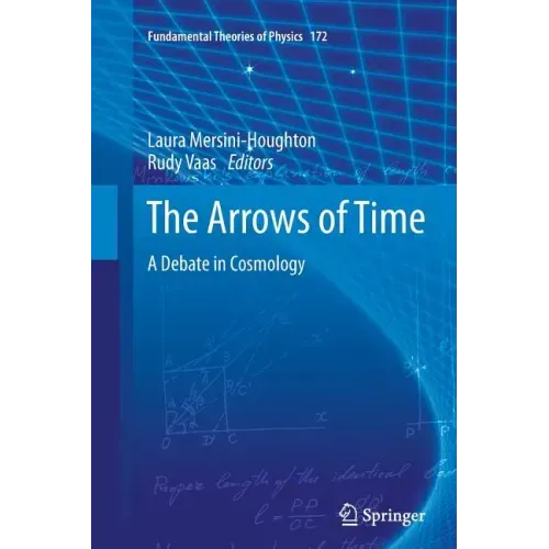 The Arrows of Time: A Debate in Cosmology