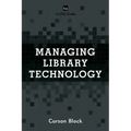Managing Library Technology: A LITA Guide