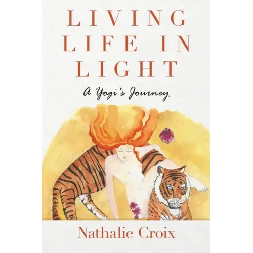 Living Life In Light: A Yogi's Journey