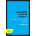 Organization, Automation, and Society: The Scientific Revolution in Industry