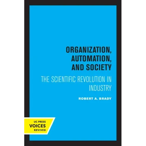 Organization, Automation, and Society: The Scientific Revolution in Industry