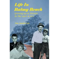 Life in Balmy Beach: (Growing up in Toronto in the 1950'S and 60'S)