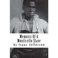 Memoirs Of A Monticello Slave