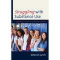 Struggling with Substance Use: Supporting Students' Social Emotional Learning