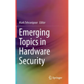 Emerging Topics in Hardware Security