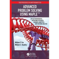 Advanced Problem Solving Using Maple: Applied Mathematics, Operations Research, Business Analytics, and Decision Analysis