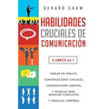 Habilidades cruciales de comunicación para el día a día: 5 libros en 1. El arte de hablar en público, Cómo iniciar conversaciones casuales, Manual de