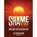 Shame No More Workbook and Discussion Guide