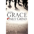 More Grace for the Daily Grind