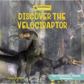Discover the Velociraptor