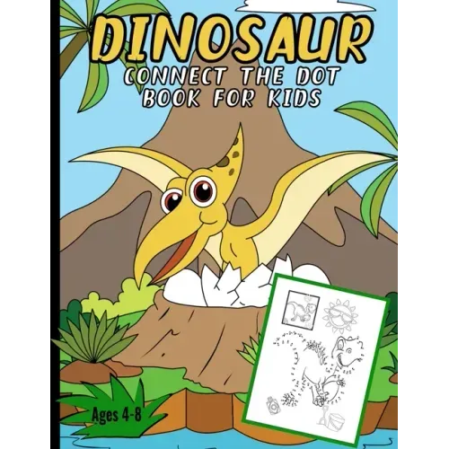 Dinosaur Connect The Dots Books For Kids: Children's Back To School Dot To Dot Puzzle Book