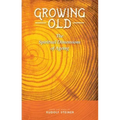 Growing Old: The Spiritual Dimensions of Ageing