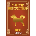 Dog Chinese Horoscope & Astrology 2022