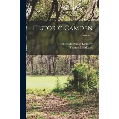 Historic Camden; Volume 1