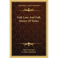 Folk Lore And Folk Stories Of Wales